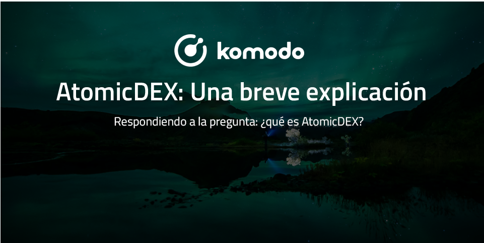 AtomicDEX: Una breve explicación