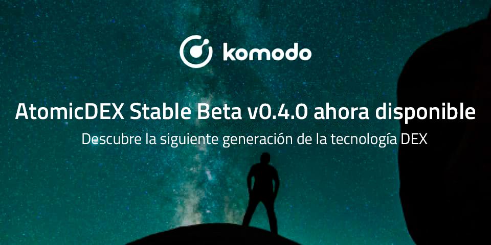 AtomicDEX v0.4.0 ahora disponible -  Un nuevo hito