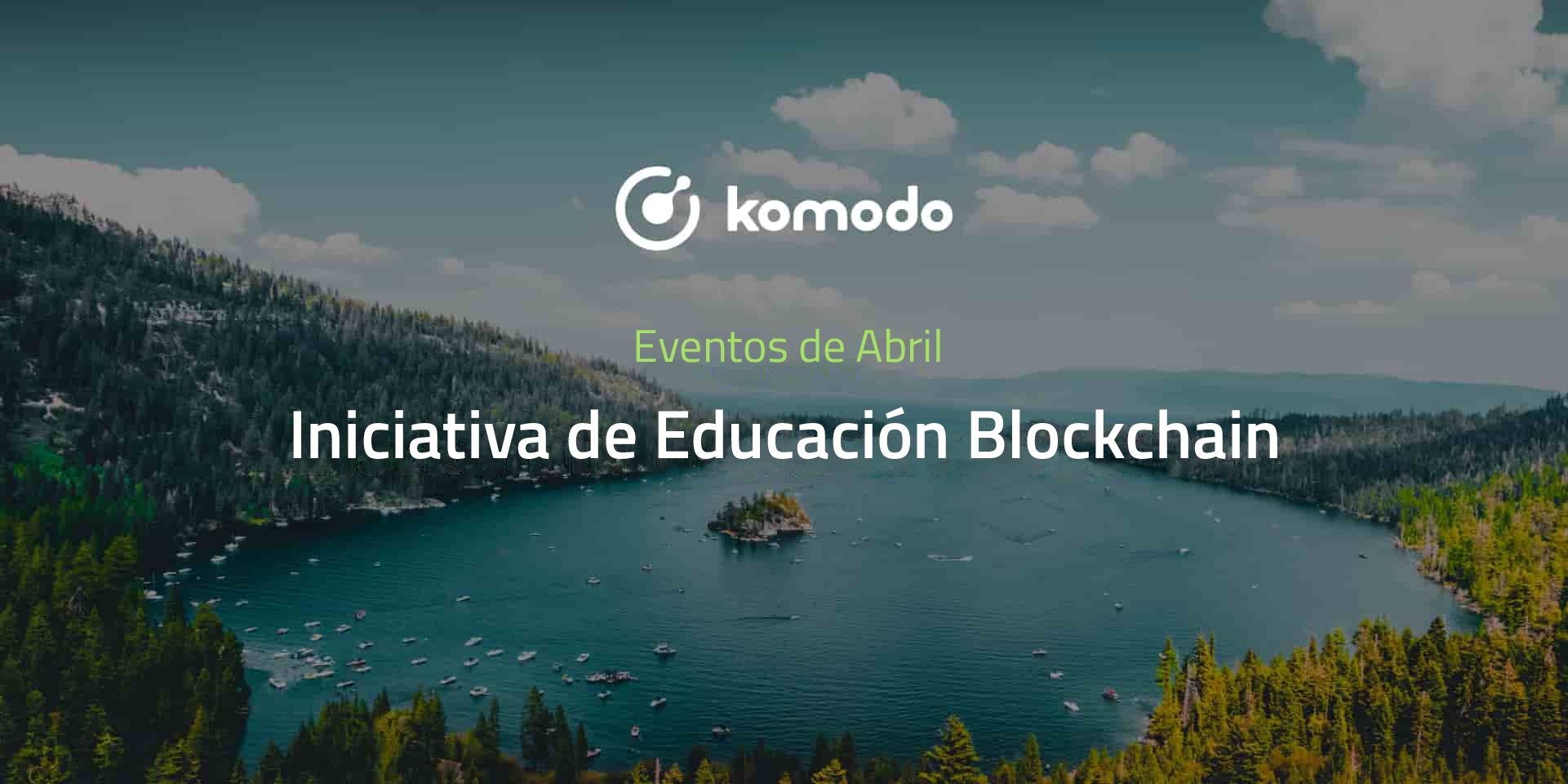 Abril de Komodo 2021 - Iniciativa de Educación Blockchain