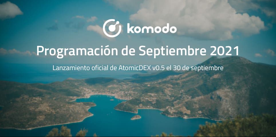 Programación de Komodo | Septiembre 2021