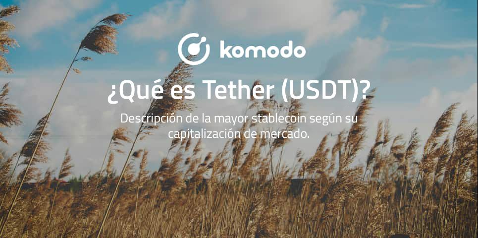 Tether: la mayor Stablecoin en el mercado