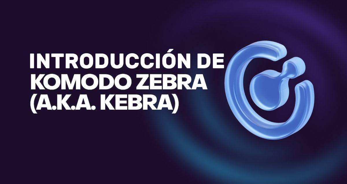 Presentación de Komodo Zebra (Kebra): Una implementación de nodos de segunda generación basada en Rust