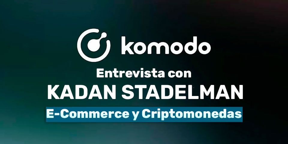 Sumérgete en la evolución e-commerce de criptomonedas con Kadan Stadelmann (CTO de Komodo)