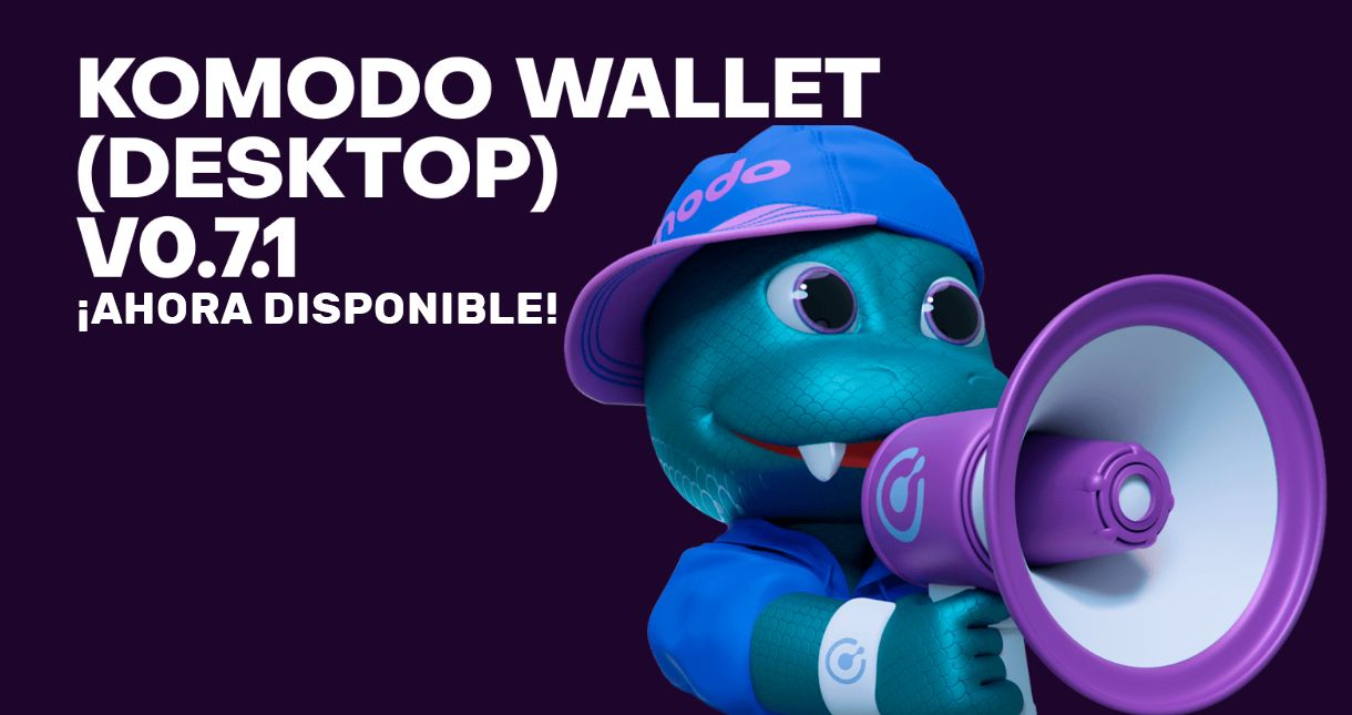Komodo Wallet (escritorio) v0.7.1 ¡Ya está disponible!