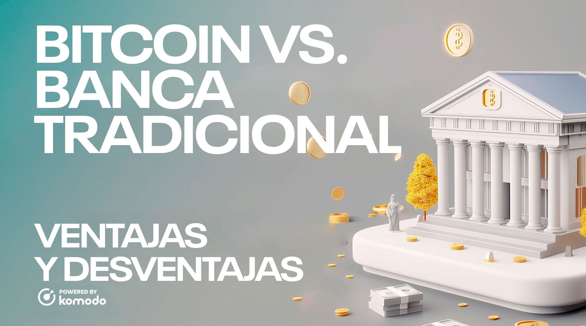 Bitcoin vs. Banca tradicional: Ventajas y desventajas