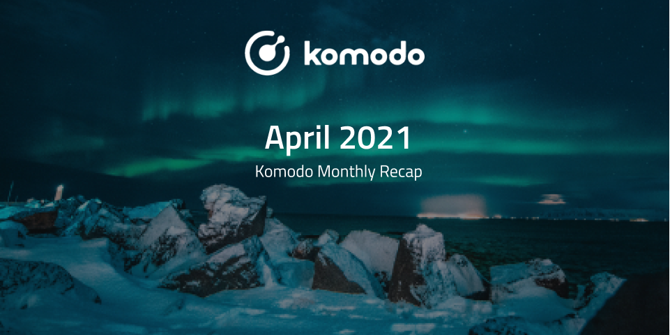 코모도 월간 보고서 - 2021 년 4 월
